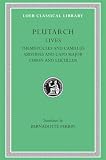 Plutarch: Plutarch's Lives: Themistocles and Camillus Aristides and Cato Major Cimon and Lucullus Plutarch: Plutarch's Lives: Themistocles and Camillus Aristides and Cato Major Cimon and Lucullus