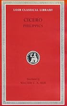 Cicero: Philippics, Volume I, Books 1-6&hellip;