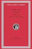 Horace: Horace: Satires, Epistles and Ars Poetica Horace: Horace: Satires, Epistles and Ars Poetica