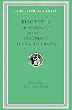 Epictetus: Epictetus: Discourses, Books 3 and 4 Epictetus: Epictetus: Discourses, Books 3 and 4