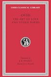 Ovid: Ovid II: The Art of Love and Other Poems Ovid: Ovid II: The Art of Love and Other Poems