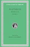 Plutarch: Moralia (0674993373) by Plutarch Plutarch: Plutarch: Moralia