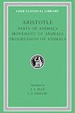 Aristotle: Aristotle: Parts of Animals, Movement of Animals, Progression of Animals Aristotle: Aristotle: Parts of Animals, Movement of Animals, Progression of Animals