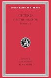 Rackham, H.: Cicero: De Oratore, Books I-II Rackham, H.: Cicero: De Oratore, Books I-II