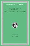 Aristotle: Aristotle, Generation of Animals , Loeb 366 Aristotle: Aristotle, Generation of Animals , Loeb 366