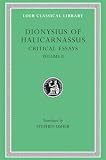 Usher, Stephen: Dionysius of Halicarnassus: The Critical Essays Usher, Stephen: Dionysius of Halicarnassus: The Critical Essays