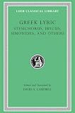 Campbell, David A.: Greek Lyric III: Stesichorus, Ibycus, Simonides and Others Campbell, David A.: Greek Lyric III: Stesichorus, Ibycus, Simonides and Others