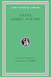 Gerber, Douglas E.: Greek Iambic Poetry: From the Seventh to Fifth Centuries Bc Gerber, Douglas E.: Greek Iambic Poetry: From the Seventh to Fifth Centuries Bc