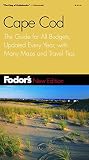 Fodor's: Fodor's Cape Cod: The Guide for All Budgets, Completely Updated, With Many Maps and Travel Tips Fodor's: Fodor's Cape Cod: The Guide for All Budgets, Completely Updated, With Many Maps and Travel Tips