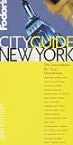 Fodor's Travel Publications, Inc. Staff: Cityguide New York City Fodor's Travel Publications, Inc. Staff: Cityguide New York City