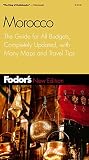 Fodor's: Fodor's Morocco: The Guide for All Budgets, Updated Every Year, With Many Maps and Travel Tips Fodor's: Fodor's Morocco: The Guide for All Budgets, Updated Every Year, With Many Maps and Travel Tips
