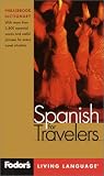 Fodor's: Fodor's Spanish for Travelers: Phrasebook Dictionary Fodor's: Fodor's Spanish for Travelers: Phrasebook Dictionary