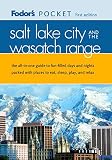 Fodor's: Fodor's Salt Lake City and the Wasatch Range Fodor's: Fodor's Salt Lake City and the Wasatch Range