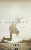 David Malouf: Dream Stuff