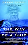 Lundy, Derek: The Way of a Ship: A Square-Rigger Voyage in the Last Days of Sail Lundy, Derek: The Way of a Ship: A Square-Rigger Voyage in the Last Days of Sail
