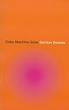 Downie, Gord: Coke Machine Glow Downie, Gord: Coke Machine Glow