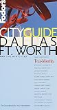 Fisher, Robert: Cityguide Dallas, Ft. Worth and the Mid-Cities