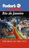 Fodor's Travel Publications, Inc. Staff: Rio de Janeiro : The Best of the City