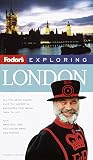 Fodor's Travel Publications, Inc. Staff: London : The All-in-One Guide to the Best of the City Packed with Places, to Eat, Sleep, Shop and Explore