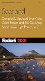 Fodor's Travel Publications, Inc. Staff: Scotland 2001 Fodor's Travel Publications, Inc. Staff: Scotland 2001