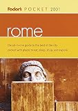 Fodor's Travel Publications, Inc. Staff: Rome 2001 : The All-in-One Guide to the Best of the City Packed with Places to Eat, Sleep, Shop and Explore