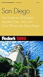Fodor's Travel Publications, Inc. Staff: Fodor's San Diego 2002 : The Guide for All Budgets, Updated Every Year, with Color Photos and Many Maps Fodor's Travel Publications, Inc. Staff: Fodor's San Diego 2002 : The Guide for All Budgets, Updated Every Year, with Color Photos and Many Maps