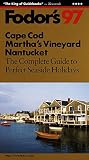 Wolf, Stephen: Fodor's 97 Cape Cod, Martha's Vineyard, Nantucket Wolf, Stephen: Fodor's 97 Cape Cod, Martha's Vineyard, Nantucket