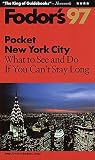 Low, David: Fodor's 97 Pocket New York City: What to See and Do If You Can't Stay Long Low, David: Fodor's 97 Pocket New York City: What to See and Do If You Can't Stay Long