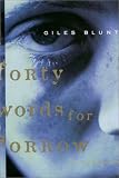 Blunt, Giles: Forty Words For Sorrow Blunt, Giles: Forty Words For Sorrow