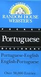 Chamberlain, Bobby J.: Random House Portuguese Dictionary: Portuguese-English English-Portuguese