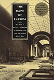 Nicholas, Lynn H.: The Rape of Europa: The Fate of Europe's Treasures in the Third Reich and the Second World War