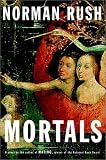 Rush, Norman: Mortals Rush, Norman: Mortals