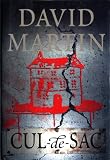 Martin, David: Cul-de-Sac : A Novel