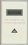 Mill, John Stuart: On Liberty and Utilitarianism