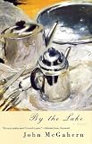 McGahern, John: By the Lake McGahern, John: By the Lake