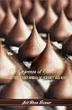 Brenner, Joel: The Emperors of Chocolate: Inside the Secret World of Hershey and Mars Brenner, Joel: The Emperors of Chocolate: Inside the Secret World of Hershey and Mars