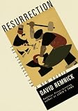 Remnick, David: Resurrection : The Struggle for a New Russia Remnick, David: Resurrection : The Struggle for a New Russia