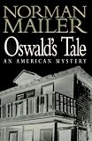 Mailer, Norman: Oswald's Tale : An American Mystery