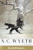 Michaelis, David: N. C. Wyeth : A Biography Michaelis, David: N. C. Wyeth : A Biography