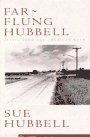 Hubbell, Sue: Far-Flung Hubbell: Essays from the American Road Hubbell, Sue: Far-Flung Hubbell: Essays from the American Road