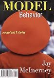 McInerney, Jay: Model Behavior McInerney, Jay: Model Behavior
