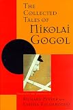 Pevear, Richard: The Collected Tales of Nikolai Gogol