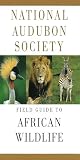 Alden, Peter: National Audubon Society Field Guide to African Wildlife Alden, Peter: National Audubon Society Field Guide to African Wildlife