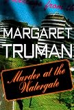 Truman, Margaret: Murder at the Watergate