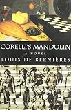 De Bernieres, Louis: Corelli's Mandolin: A Novel De Bernieres, Louis: Corelli's Mandolin: A Novel