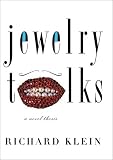 Klein, Richard: Jewelry Talks : A Novel Thesis