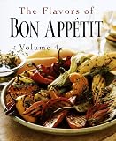 Bon Appetit Editors: The Flavors of Bon Appetit Bon Appetit Editors: The Flavors of Bon Appetit