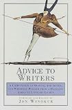Winokur, Jon: Advice to Writers : A Compendium of Quotes, Anecdotes and Writerly Wisdom from a Dazzling Array of Literary Lights