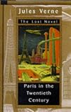 Verne, Jules: Paris in the Twentieth Century