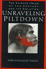 Walsh, John E.: Unraveling Piltdown : The Fraud of the Century and Its Solution Walsh, John E.: Unraveling Piltdown : The Fraud of the Century and Its Solution